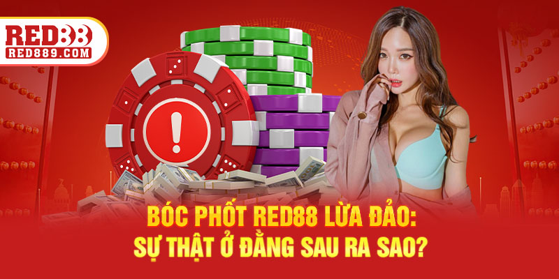 bóc phốt Red88