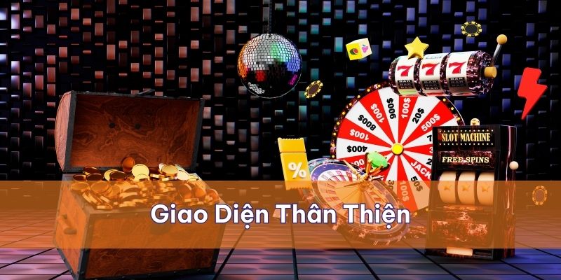 Phần giao diện thân thiện mang đến trải nghiệm sống động