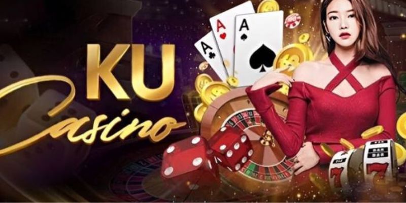 Ku Casino - Sảnh Game Cá Cược Hot Bậc Nhất Thị Trường
